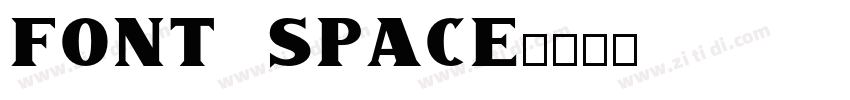 Font Space字体转换